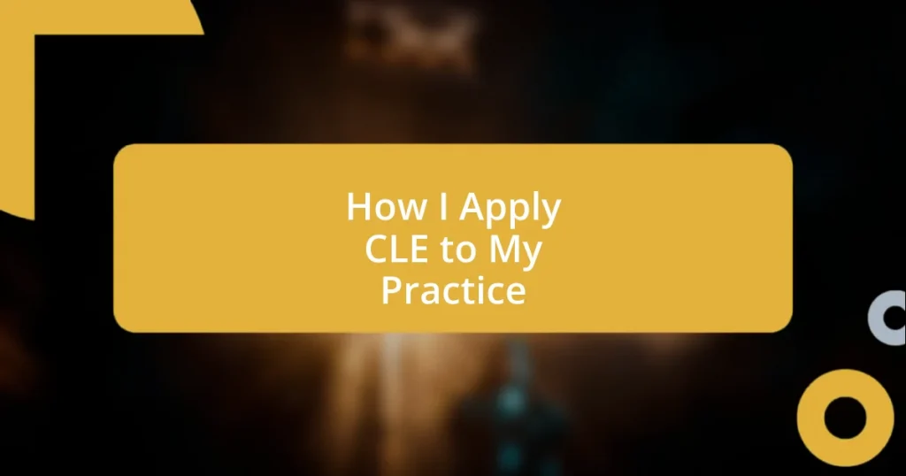 How I Apply CLE to My Practice