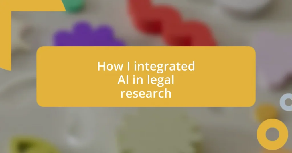 How I integrated AI in legal research