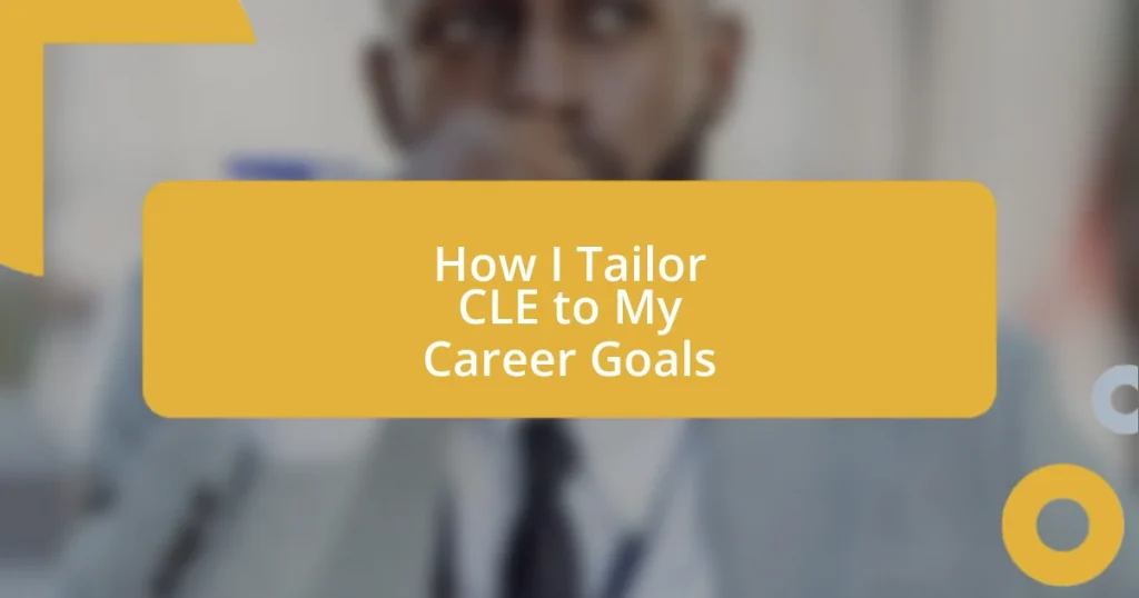 How I Tailor CLE to My Career Goals