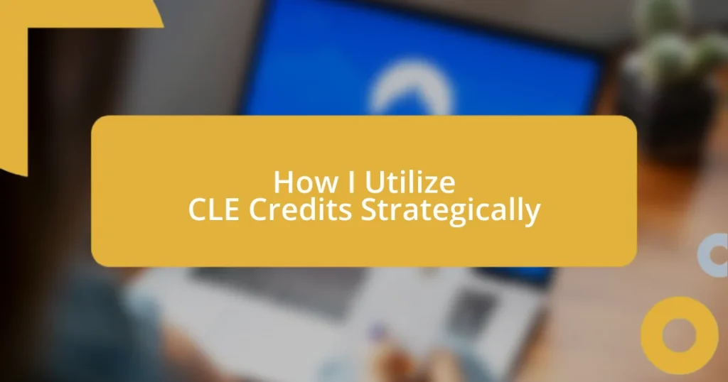 How I Utilize CLE Credits Strategically