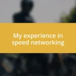 My experience in speed networking