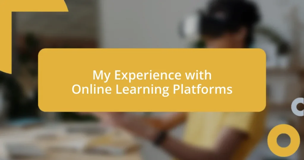 My Experience with Online Learning Platforms