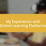 My Experience with Online Learning Platforms