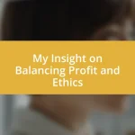 My Insight on Balancing Profit and Ethics