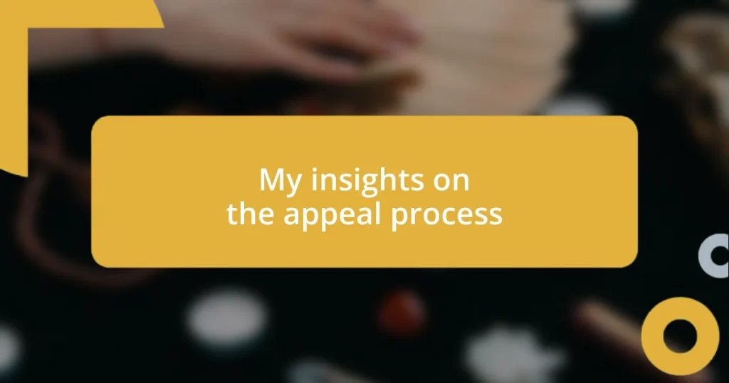 My insights on the appeal process