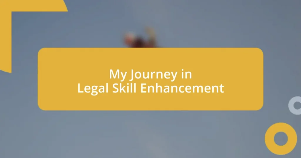 My Journey in Legal Skill Enhancement