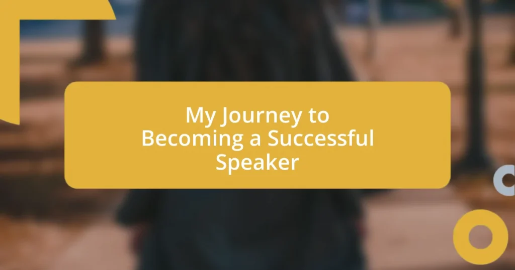 My Journey to Becoming a Successful Speaker