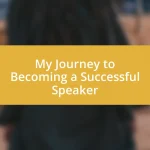 My Journey to Becoming a Successful Speaker