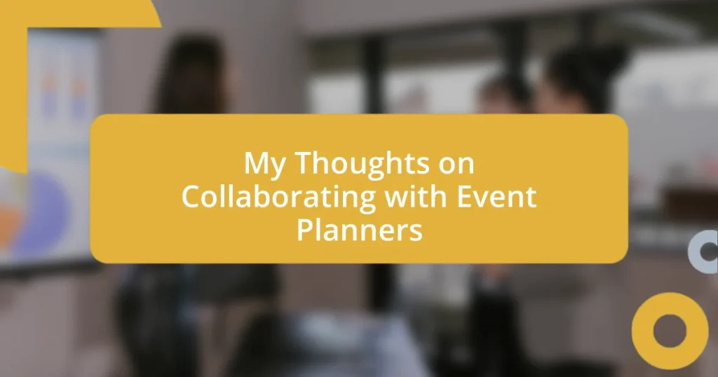 My Thoughts on Collaborating with Event Planners