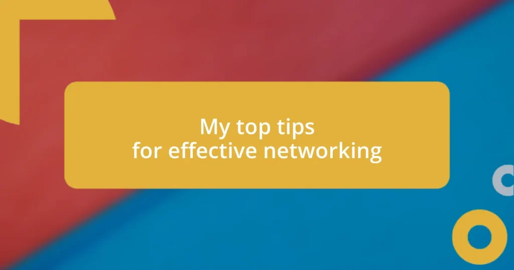 My top tips for effective networking