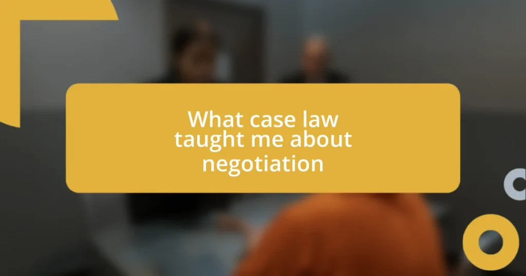 What case law taught me about negotiation