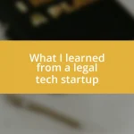 What I learned from a legal tech startup