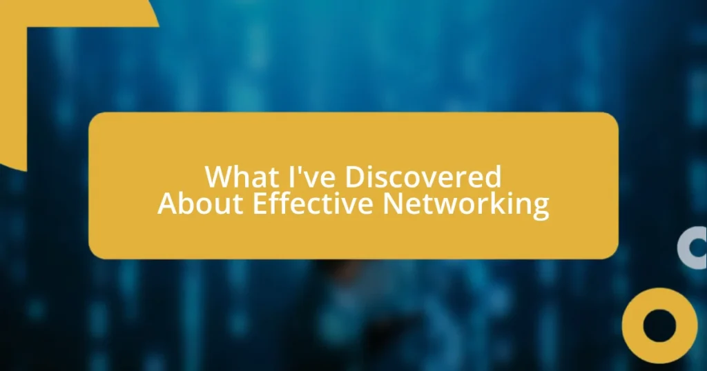 What I’ve Discovered About Effective Networking