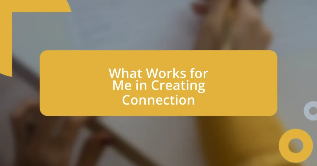 What Works for Me in Creating Connection