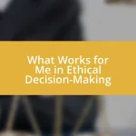 What Works for Me in Ethical Decision-Making