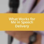 What Works for Me in Speech Delivery